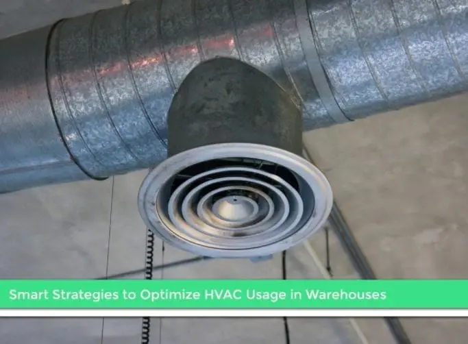 Strategies to Optimize HVAC Usage in Warehouses close-up of an air vent with the text "Strategies to Optimize HVAC Usage in Warehouses" overlaid, emphasizing energy efficiency and airflow solutions